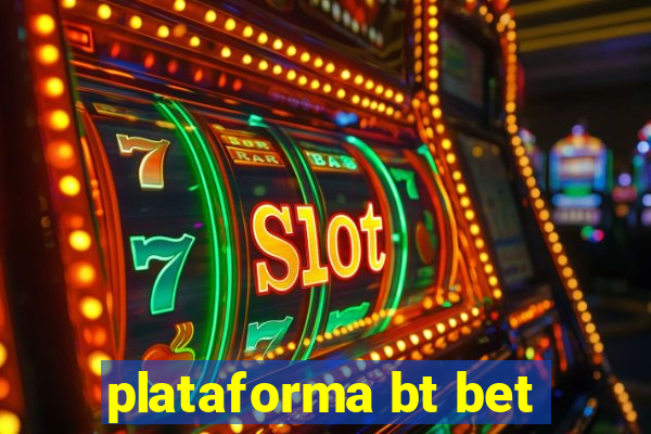 plataforma bt bet